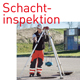 Schachtinspektion